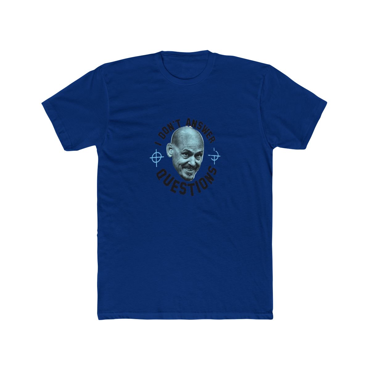 I Don't Answer Questions smile Essential T Shirt - alternate angle 3, merchandise