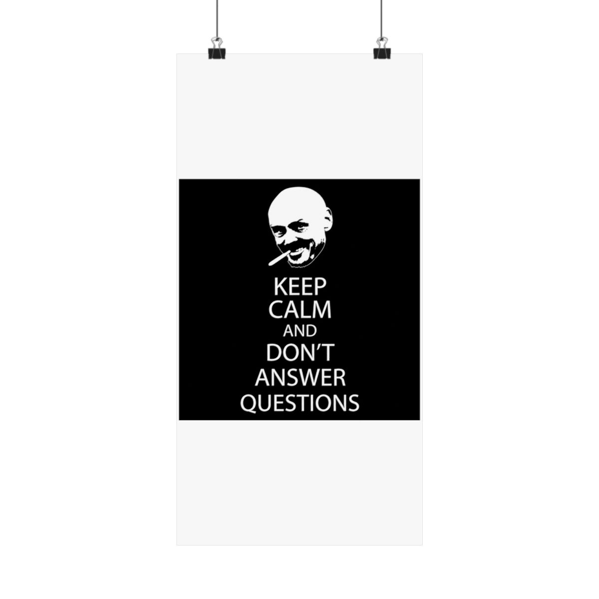 Don't Answer Questions Poster - alternate angle 2, merchandise