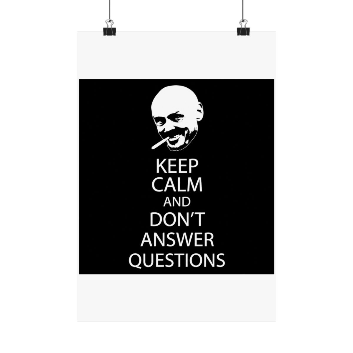 Don't Answer Questions Poster - alternate angle 3, merchandise