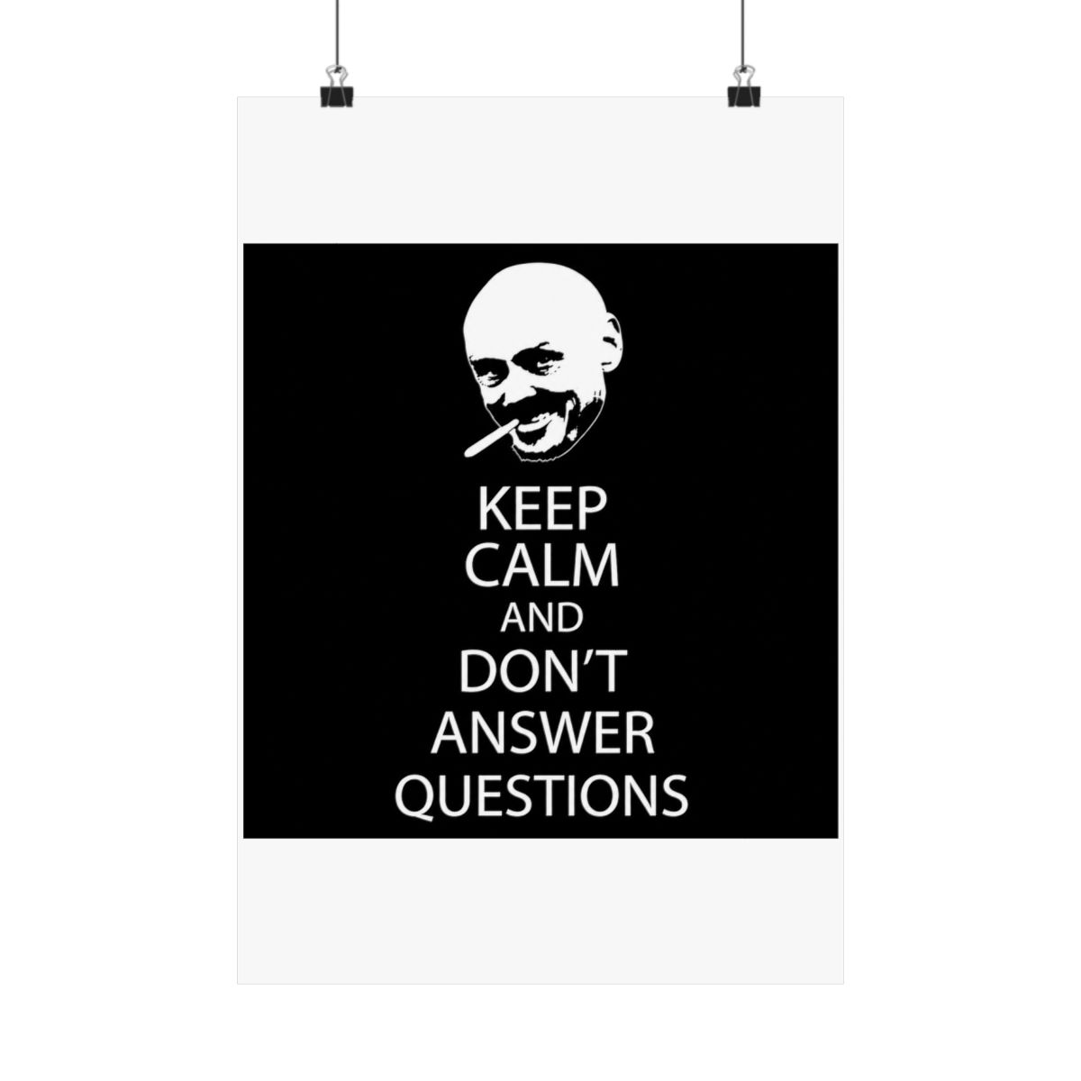 Don't Answer Questions Poster - alternate angle 3, merchandise