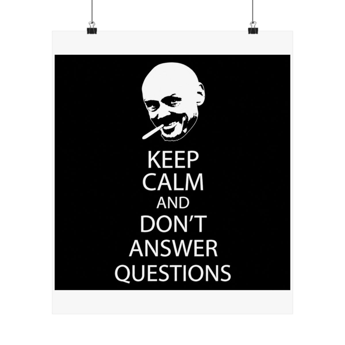 Don't Answer Questions Poster - alternate angle 5, merchandise