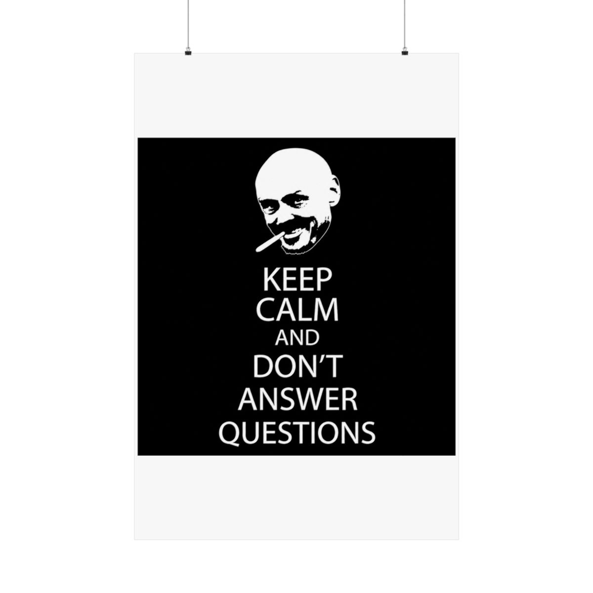 Don't Answer Questions Poster - alternate angle 1, merchandise