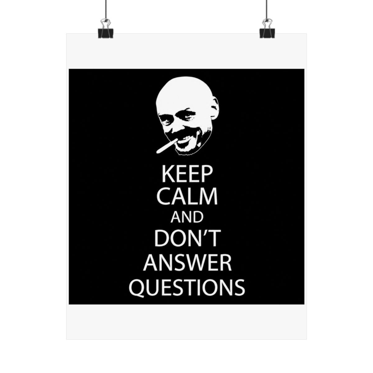 Don't Answer Questions Poster - alternate angle 1, merchandise