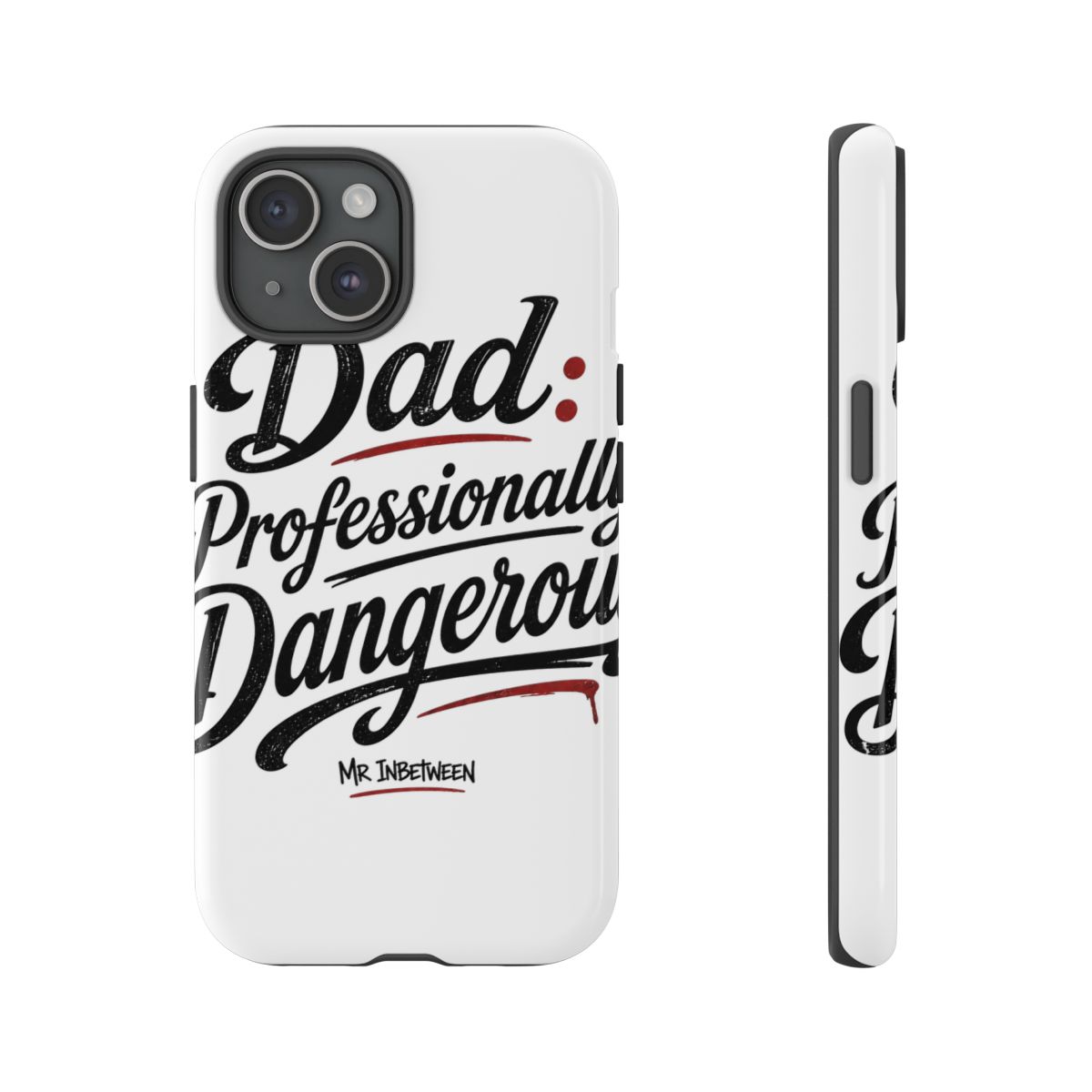 Mr Inbetween "Dad: Professionally Dangerous" Phone Case - alternate angle 5, merchandise