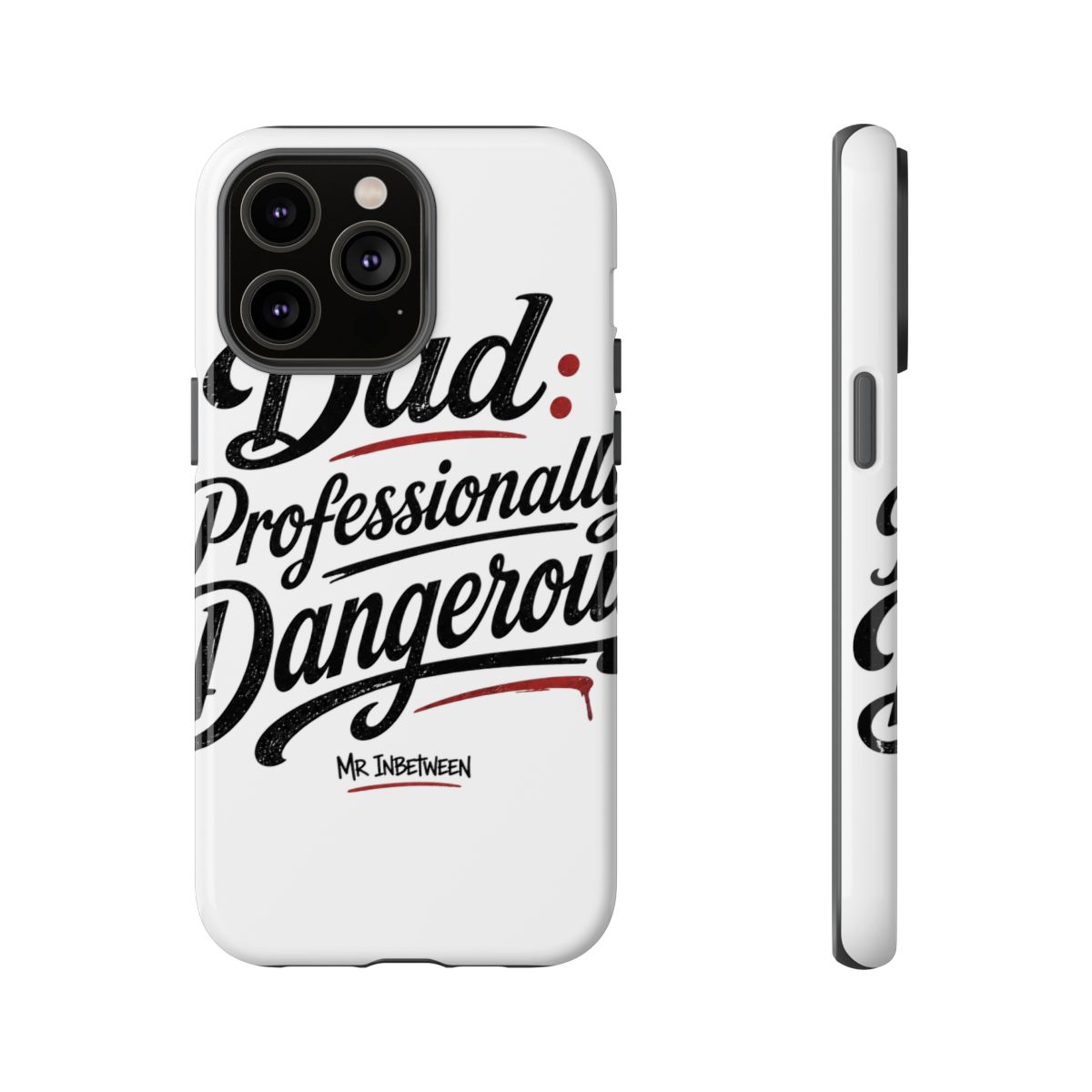 Mr Inbetween "Dad: Professionally Dangerous" Phone Case - alternate angle 1, merchandise